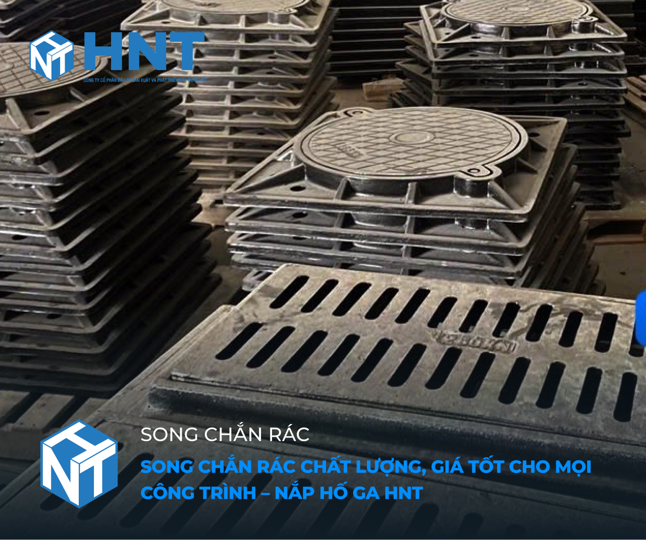 Song Chắn Rác Chất Lượng, Giá Tốt Cho Mọi Công Trình – Nắp Hố Ga HNT
