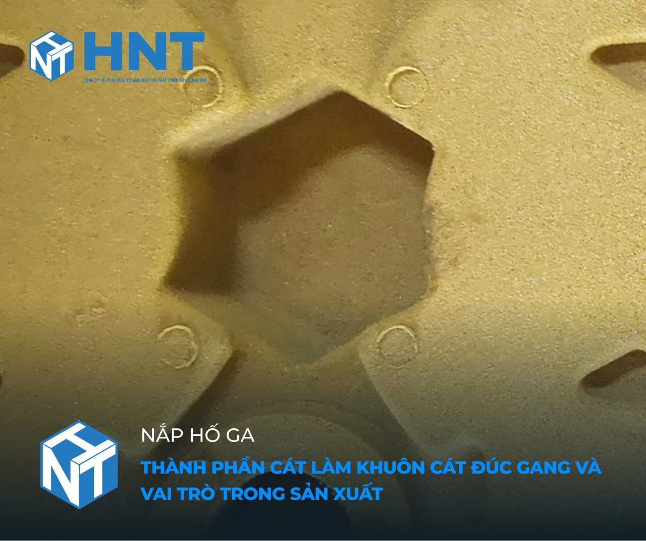 Thành Phần Cát Làm Khuôn Cát Đúc Gang Và Vai Trò Trong Sản Xuất